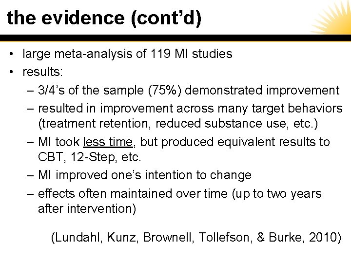 the evidence (cont’d) • large meta-analysis of 119 MI studies • results: – 3/4’s