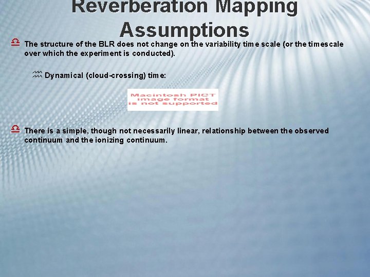 Reverberation Mapping Assumptions d The structure of the BLR does not change on the