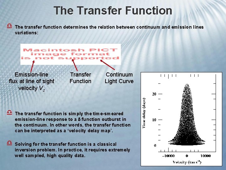 The Transfer Function d The transfer function determines the relation between continuum and emission