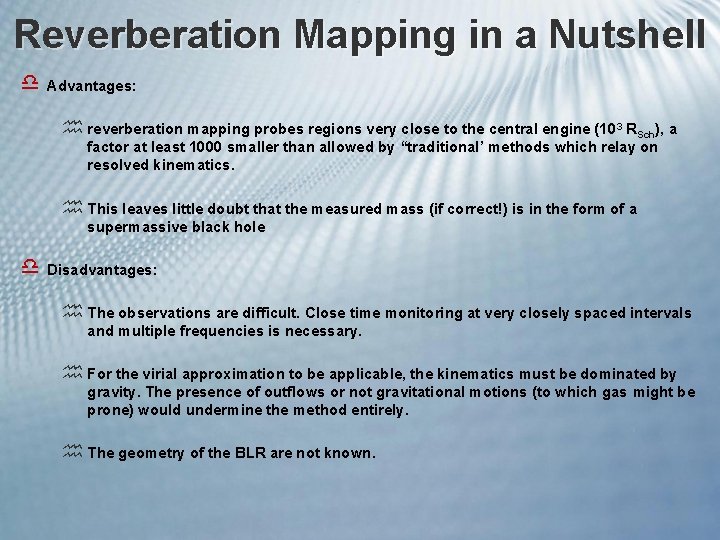 Reverberation Mapping in a Nutshell d Advantages: h reverberation mapping probes regions very close