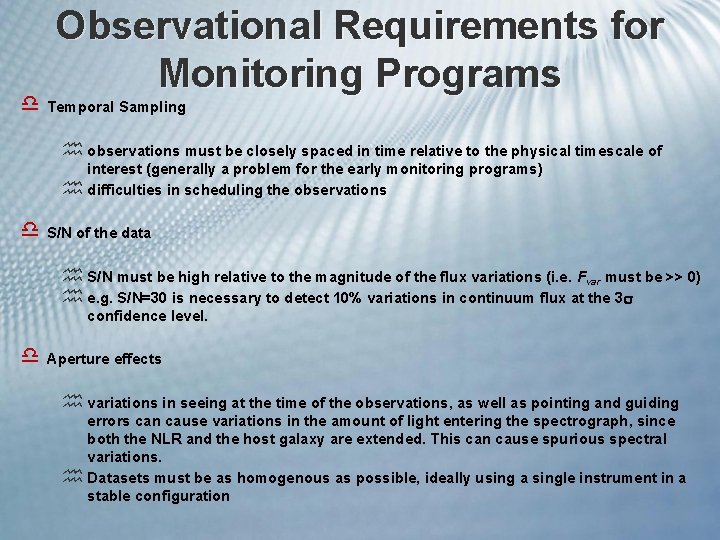 Observational Requirements for Monitoring Programs d Temporal Sampling h observations must be closely spaced