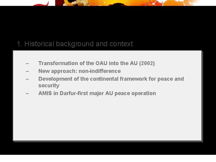 1. Historical background and context – – Transformation of the OAU into the AU