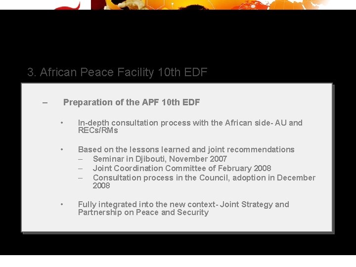 3. African Peace Facility 10 th EDF – Preparation of the APF 10 th