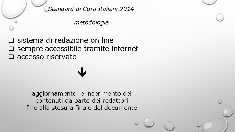 Standard di Cura Italiani 2014 metodologia q sistema di redazione on line q sempre