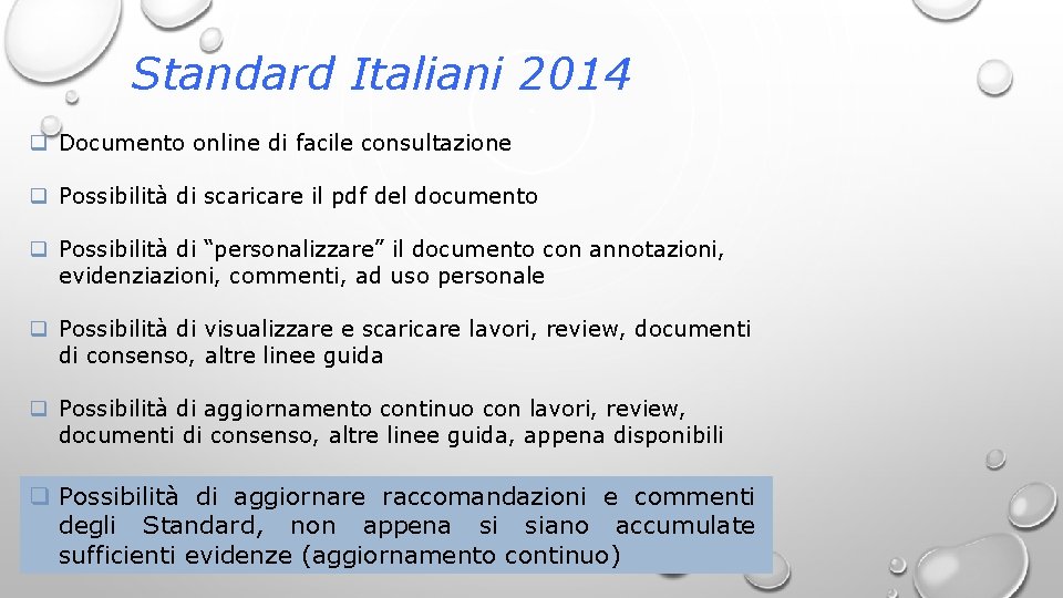 Standard Italiani 2014 q Documento online di facile consultazione q Possibilità di scaricare il