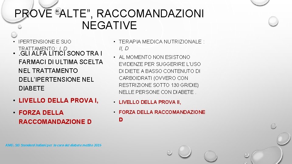 PROVE “ALTE”, RACCOMANDAZIONI NEGATIVE • IPERTENSIONE E SUO TRATTAMENTO : I, D • .