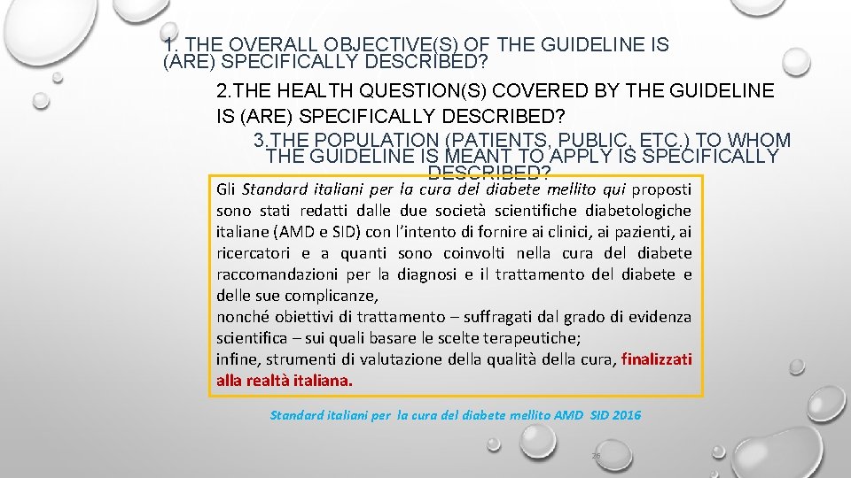 1. THE OVERALL OBJECTIVE(S) OF THE GUIDELINE IS (ARE) SPECIFICALLY DESCRIBED? 2. THE HEALTH