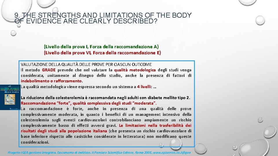 9. THE STRENGTHS AND LIMITATIONS OF THE BODY OF EVIDENCE ARE CLEARLY DESCRIBED? (Livello