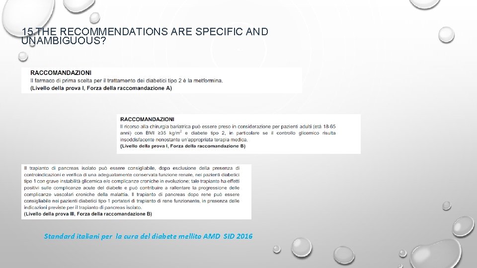 15. THE RECOMMENDATIONS ARE SPECIFIC AND UNAMBIGUOUS? Standard italiani per la cura del diabete