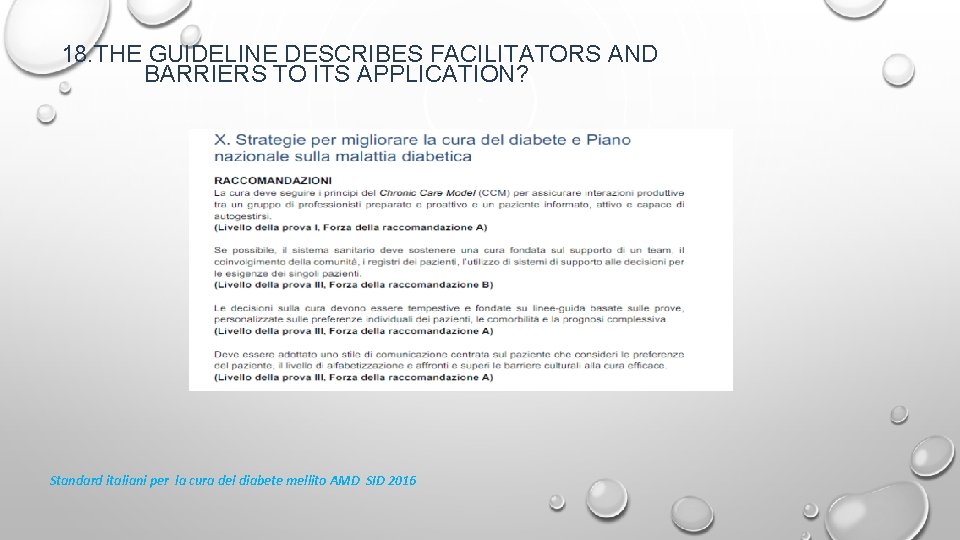 18. THE GUIDELINE DESCRIBES FACILITATORS AND BARRIERS TO ITS APPLICATION? Standard italiani per la