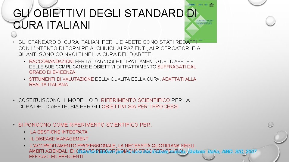 GLI OBIETTIVI DEGLI STANDARD DI CURA ITALIANI • GLI STANDARD DI CURA ITALIANI PER