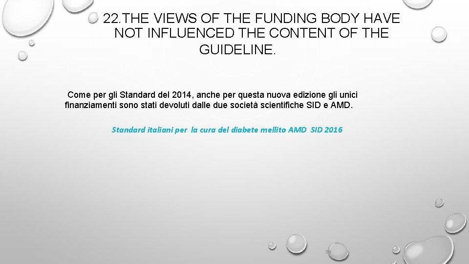 22. THE VIEWS OF THE FUNDING BODY HAVE NOT INFLUENCED THE CONTENT OF THE