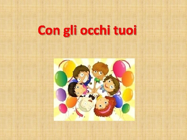 Con gli occhi tuoi 