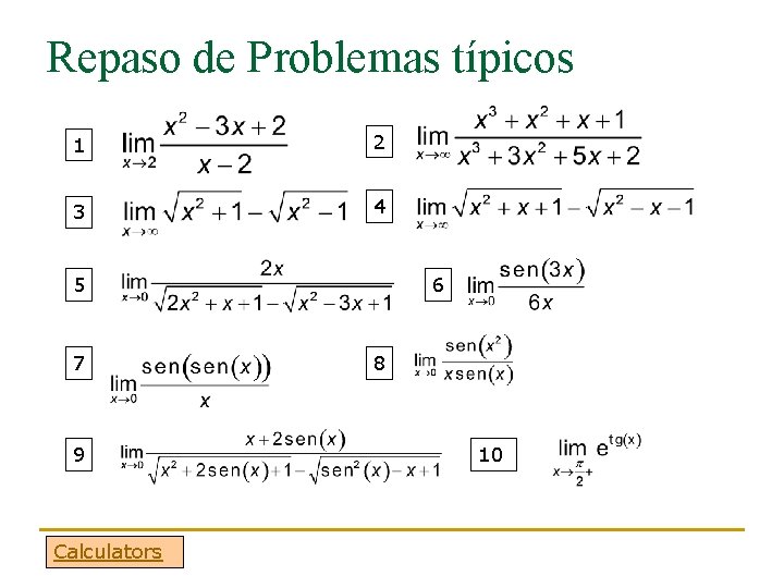 Repaso de Problemas típicos 1 2 3 4 5 7 9 Calculators 6 8