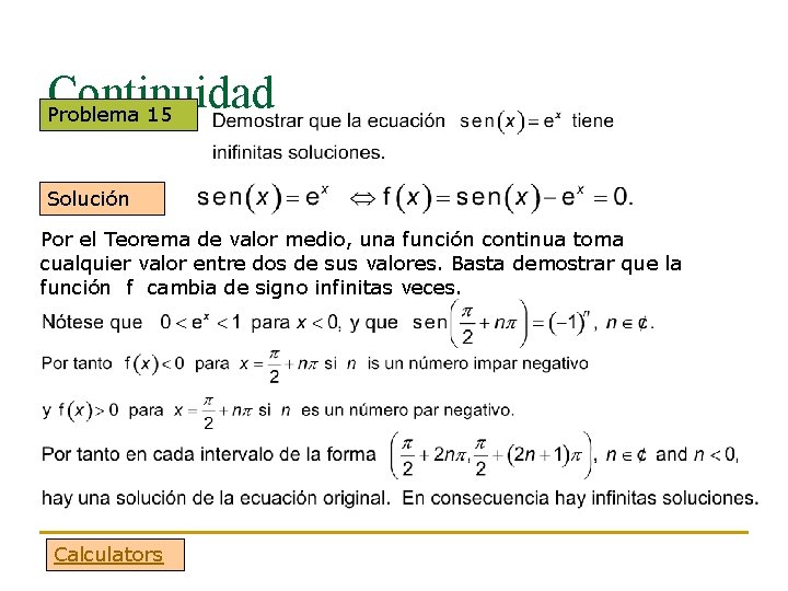 Continuidad Problema 15 Solución Por el Teorema de valor medio, una función continua toma