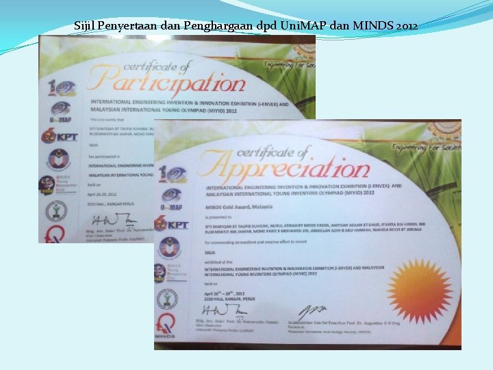 Sijil Penyertaan dan Penghargaan dpd Uni. MAP dan MINDS 2012 