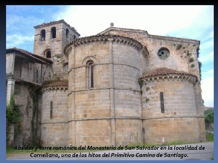 Absides y torre románica del Monasterio de San Salvador en la localidad de Cornellana,