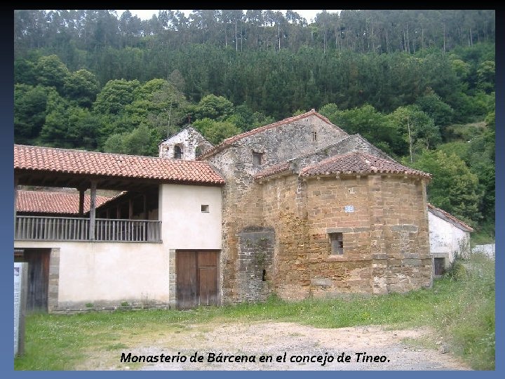 Monasterio de Bárcena en el concejo de Tineo. 