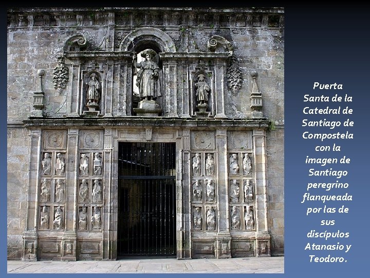 Puerta Santa de la Catedral de Santiago de Compostela con la imagen de Santiago