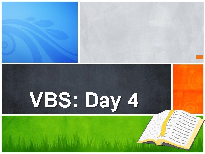 VBS: Day 4 