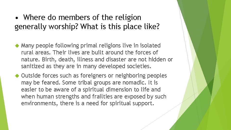  • Where do members of the religion generally worship? What is this place