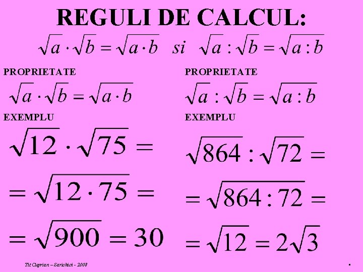 REGULI DE CALCUL: PROPRIETATE EXEMPLU Tit Cuprian – Sarichioi - 2008 . 