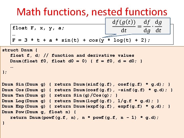 Math functions, nested functions float F, x, y, a; … F = 3 *