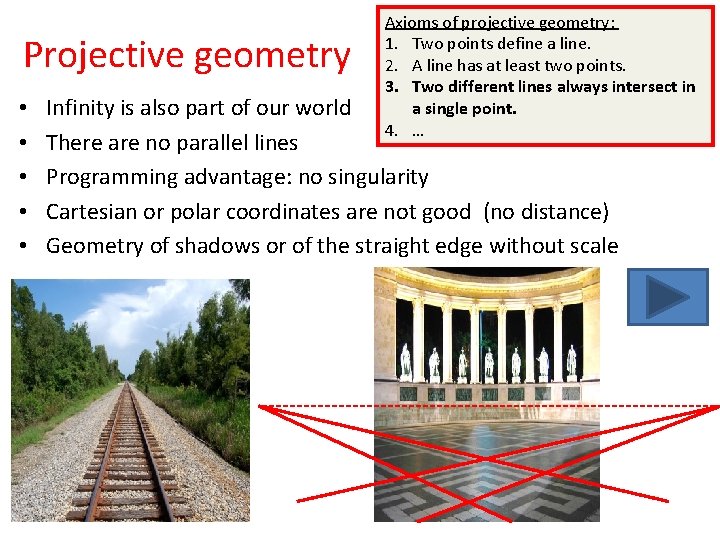 Projective geometry • • • Axioms of projective geometry: 1. Two points define a