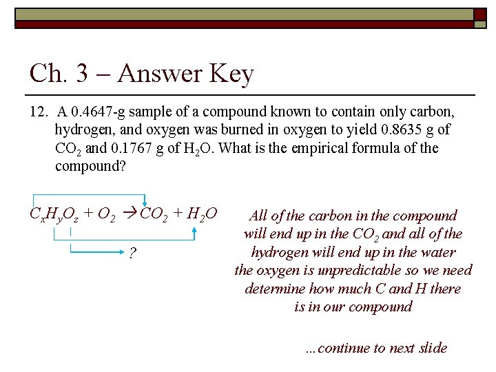 Ch. 3 – Answer Key 12. A 0. 4647 -g sample of a compound