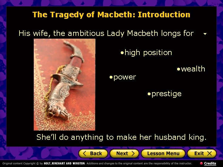 The Tragedy of Macbeth: Introduction His wife, the ambitious Lady Macbeth longs for •