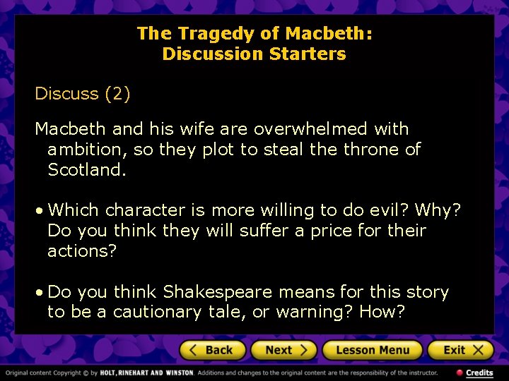 The Tragedy of Macbeth: Discussion Starters Discuss (2) Macbeth and his wife are overwhelmed
