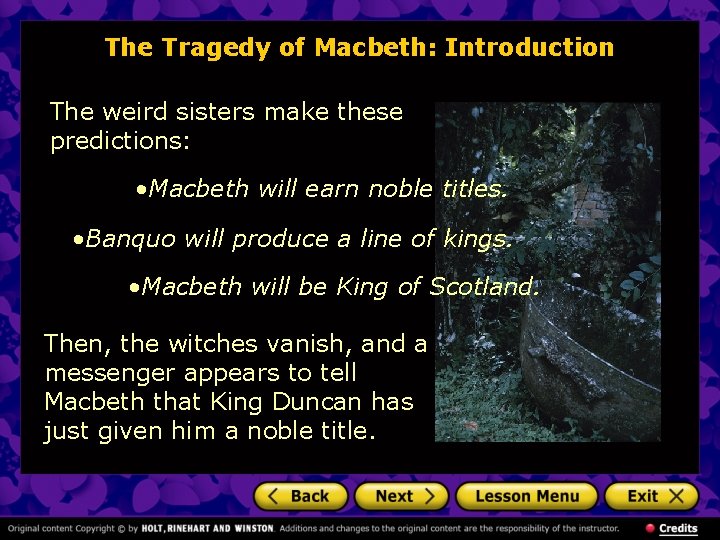 The Tragedy of Macbeth: Introduction The weird sisters make these predictions: • Macbeth will