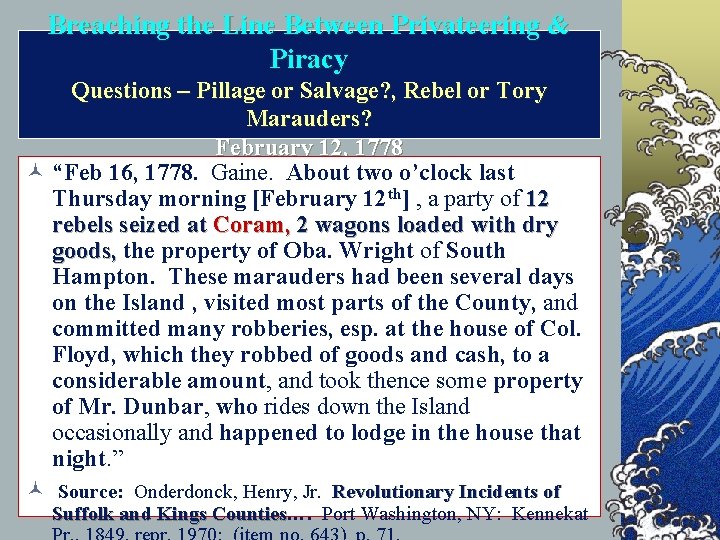 Breaching the Line Between Privateering & Piracy Questions – Pillage or Salvage? , Rebel