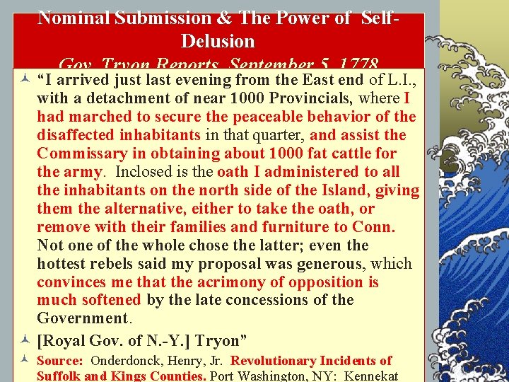 Nominal Submission & The Power of Self. Delusion Gov. Tryon Reports, September 5, 1778