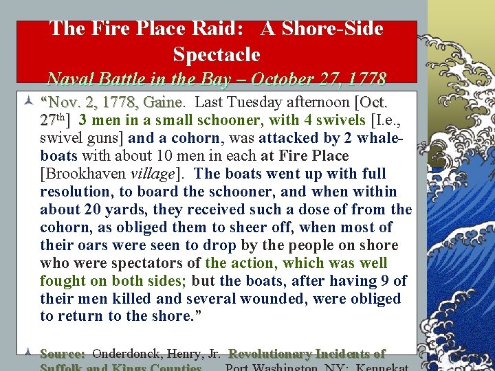 The Fire Place Raid: A Shore-Side Spectacle Naval Battle in the Bay – October