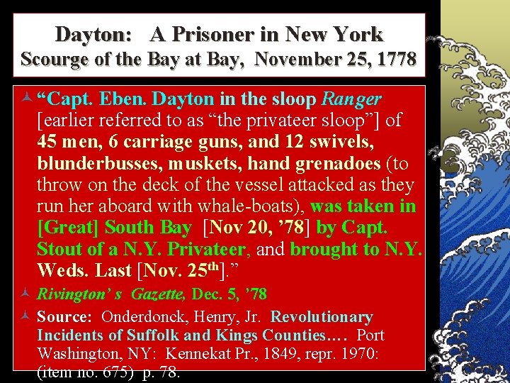 Dayton: A Prisoner in New York Scourge of the Bay at Bay, November 25,