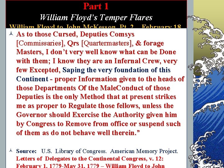 Part 1 William Floyd’s Temper Flares William Floyd to John Mc. Kesson, Pt. 2,