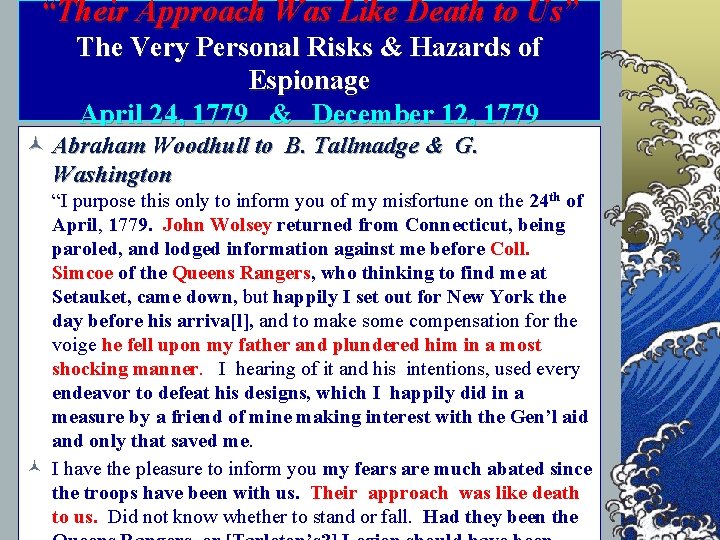 “Their Approach Was Like Death to Us” The Very Personal Risks & Hazards of