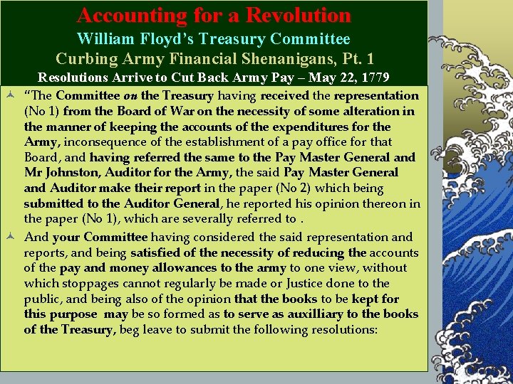 Accounting for a Revolution William Floyd’s Treasury Committee Curbing Army Financial Shenanigans, Pt. 1