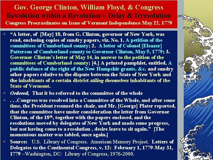 Gov. George Clinton, William Floyd, & Congress Revolution within a Revolution – Delay &