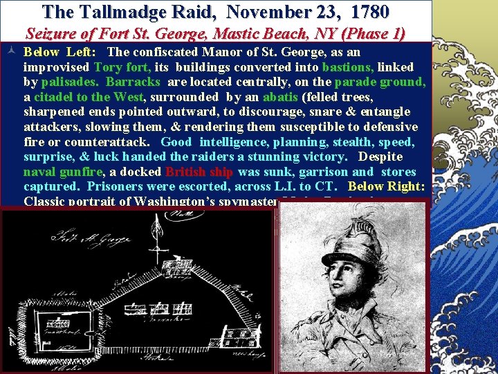 The Tallmadge Raid, November 23, 1780 Seizure of Fort St. George, Mastic Beach, NY