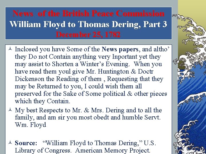 News of the British Peace Commission William Floyd to Thomas Dering, Part 3 December