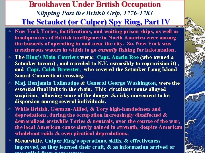 Brookhaven Under British Occupation Slipping Past the British Grip, 1776 -1783 The Setauket (or