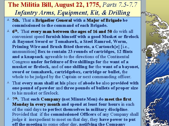 The Militia Bill, August 22, 1775, Parts 7. 5 -7. 7 Infantry Arms, Equipment,