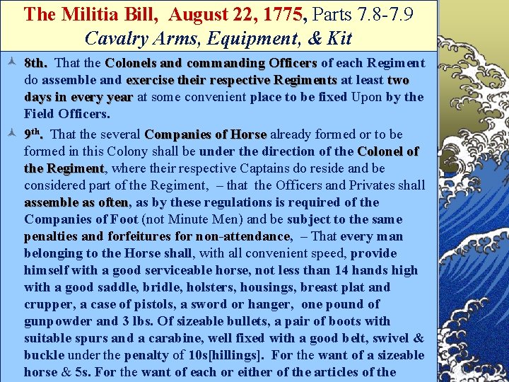 The Militia Bill, August 22, 1775, Parts 7. 8 -7. 9 Cavalry Arms, Equipment,