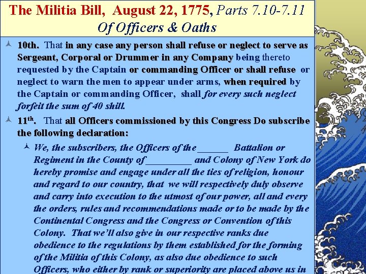 The Militia Bill, August 22, 1775, Parts 7. 10 -7. 11 Of Officers &