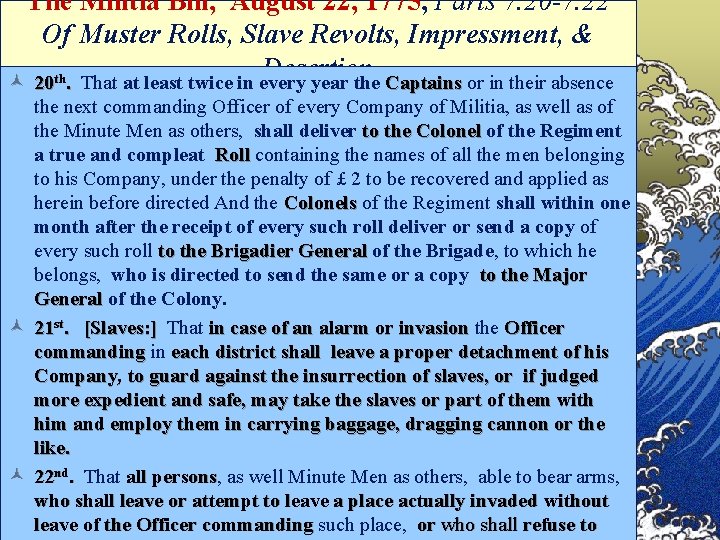 The Militia Bill, August 22, 1775, Parts 7. 20 -7. 22 Of Muster Rolls,