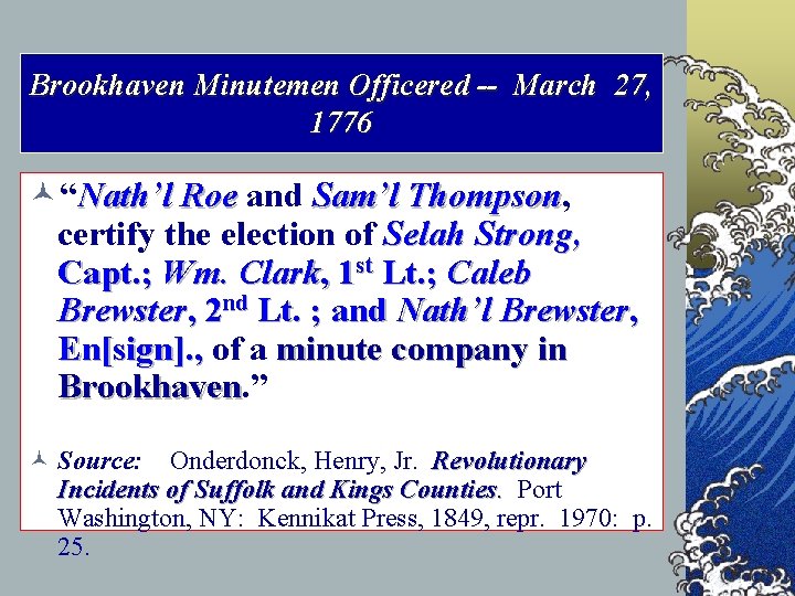 Brookhaven Minutemen Officered -- March 27, 1776 ©“Nath’l Roe and Sam’l Thompson, Roe Thompson