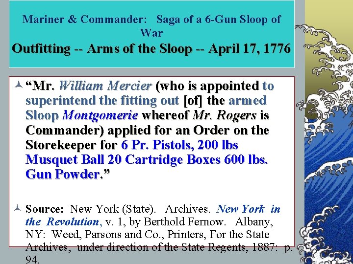 Mariner & Commander: Saga of a 6 -Gun Sloop of War Outfitting -- Arms
