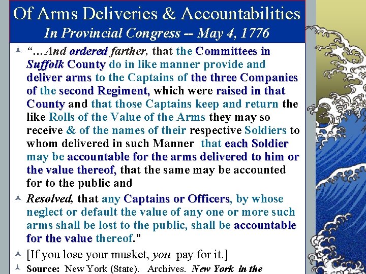 Of Arms Deliveries & Accountabilities In Provincial Congress -- May 4, 1776 © “…And